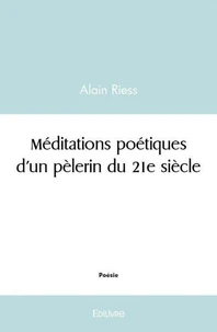 Méditations poétiques d'un pèlerin du 21e siècle