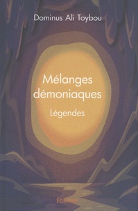 Dominus Ali Toybou - Mélanges démoniaques  : Légendes.