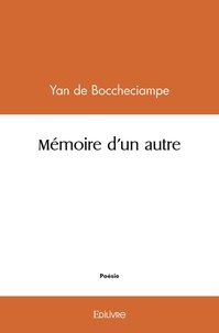 Yan de Boccheciampe - Mémoire d'un autre.
