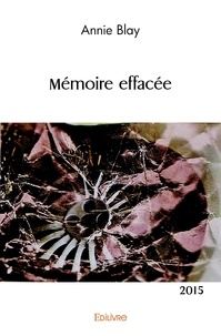Annie Blay - Mémoire effacée - 2015.