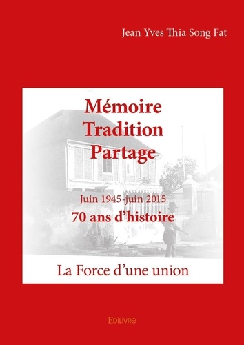 Mémoire  tradition  partage. La Force d'une union