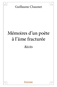 Mémoires d'un poète à l'âme fracturée