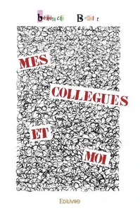 Mes collègues et moi