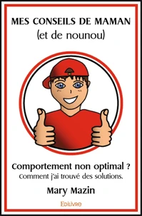 Mes conseils de maman (et de nounou)