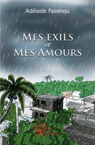 Adélaïde Fassinou - Mes exils et mes amours.