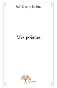 Eddine saifi Kheire - Mes poèmes.