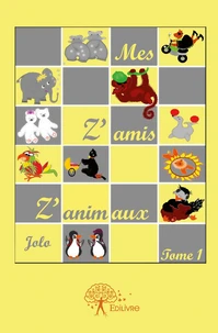Mes Z'amis Z'animaux - Tome 1