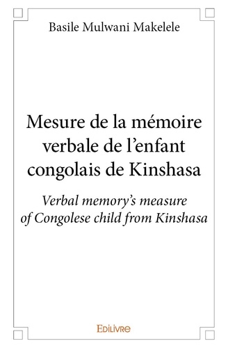 Mesure de la mémoire verbale de l’enfant congolais de kinshasa. Verbal memory’s measure of Congolese child from Kinshasa