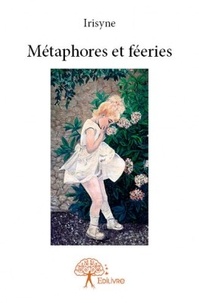  Irisyne - Métaphores et féeries.