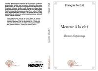 François Fortuit - Meurtre à la clef - Roman d'espionnage.