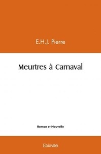E.H.J. Pierre - Meurtres à carnaval.