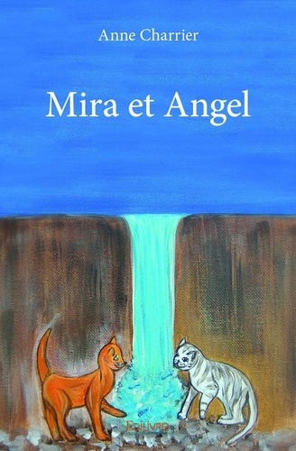 Anne Charrier - Les aventures de Mira  : Mira et angel.