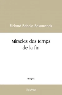 Miracles des temps de la fin