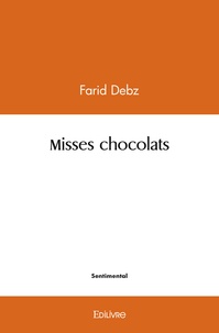 Farid Debz - Misses chocolats.