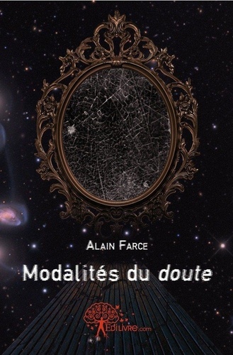 Alain Farce - Modalités du doute.