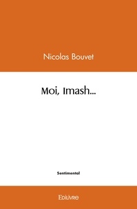 Nicolas Bouvet - Moi, imash....