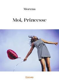  Morena - Moi, princesse.