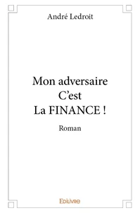 Mon adversaire c'est la finance