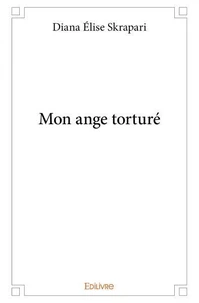 Mon ange torturé