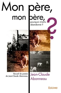 Mon père, mon père, pourquoi m'as tu abandonné ?