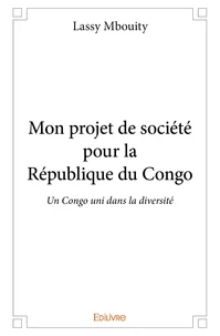 Mon projet de société pour la république du congo