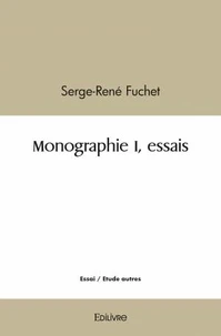 Monographie I, essais