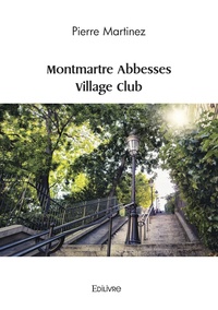 Pierre Martinez - Montmartre Abbesses Village Club.