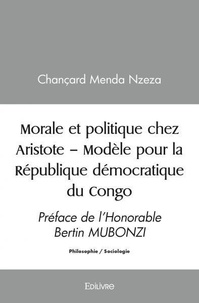 Nzeza chancard Menda - Morale et politique chez aristote – modèle pour la république démocratique du congo.