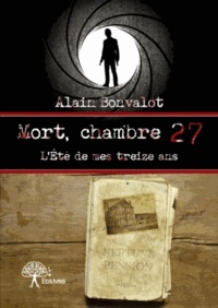 Alain Bonvalot - Mort, chambre 27.