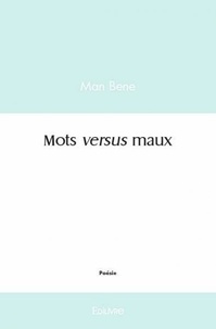 Man Bene - Mots versus maux.