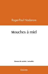 Roger-paul Nadarore - Mouches à miel.