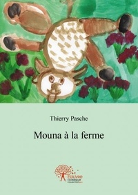 Thierry Pasche - Mouna à la ferme - Mouna et les homonymes.