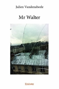 Julien Vandenabeele - Mr Walter.
