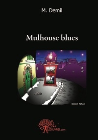 M. M. - Mulhouse blues.