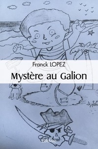 Franck Lopez - Mystère au galion.