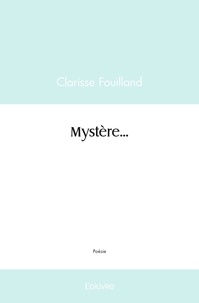 Clarisse Fouilland - Mystère....