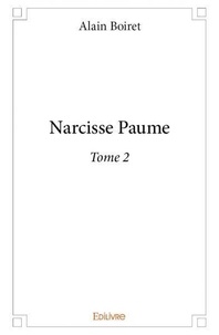 Alain Boiret - Narcisse paume – 2 : Narcisse paume –.