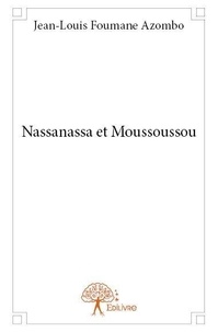 Azombo jean-louis Foumane - Nassanassa et moussoussou.