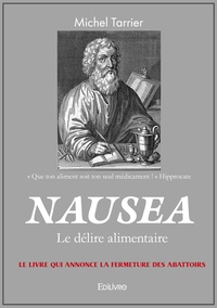 Michel Tarrier - Nausea - Le délire alimentaire.