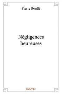 Pierre Boulle - Négligences heureuses.