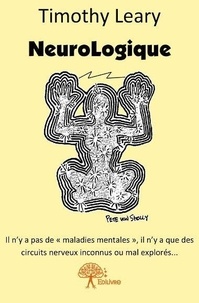 Timothy Leary - Neurologique.