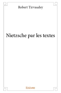 Nietzsche par les textes