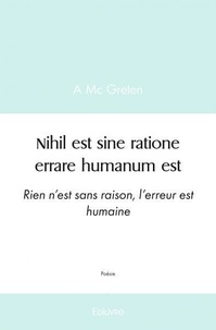 A Mc Greten - Nihil est sine ratione errare humanum est.