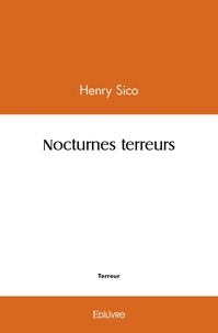 Henry Sico - Nocturnes terreurs.