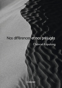 Chancel Kapalang - Nos différences et nos préjugés.