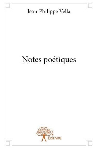 Jean-philippe Vella - Notes poétiques.