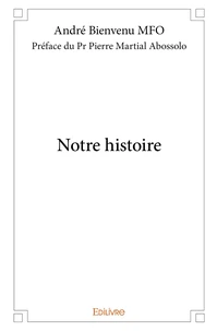 Notre histoire