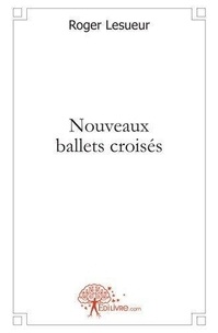 Roger Lesueur - Nouveaux ballets croisés.