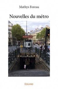 Mathys Foreau - Nouvelles du métro.