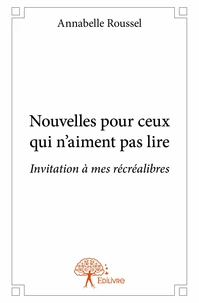 Nouvelles pour ceux qui n’aiment pas lire